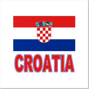 The Pride of Croatia - Croatian Flag Design Posters and Art